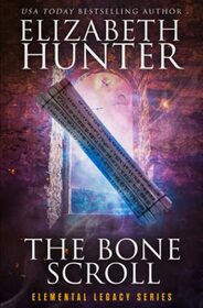 The Bone Scroll: Elemental Legacy Book Five