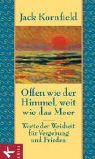 Offen wie der Himmel, weit wie das Meer. Worte der Weisheit für Vergebung und Frieden.