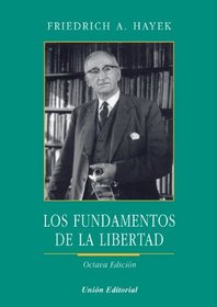 Los Fundamentos de la Libertad, 8 Edicin (Spanish Edition)