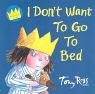 I Don't Want to Go to Bed (Little Princess)