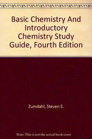 Basic Chemistry And Introductory Chemistry Study Guide, Fourth Edition