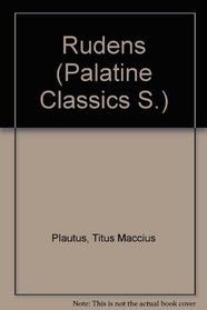 T. Macci Plauti Rudens; (The Palatine classics) (Latin Edition)