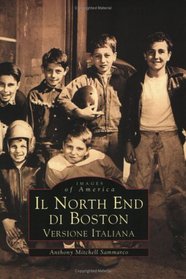 IL  North End di Boston (Versione Italiana)  (MA)  (Images of America)