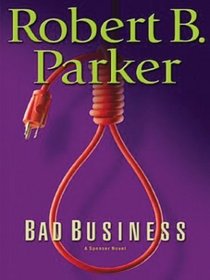 Bad Business (Spenser, Bk 31) (Large Print)