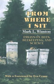 From Where I Sit: Essays on Bees, Beekeeping, and Science (Comstock)