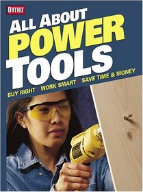 All About Power Tools (Ortho's All about)
