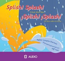 Splish! Splash!: Un Libro Sobre la Lluvia/ A Book Around Rain (Ciencia Asombrosa: El Tiempo) (Spanish Edition)