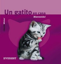 Un Gatito En Casa - Bienvenido! (Spanish Edition)