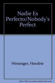 Nadie Es Perfecto/Nobody's Perfect (Spanish Edition)