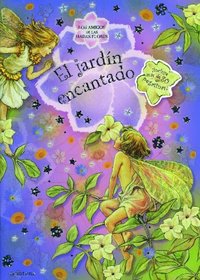 El jardin encantado/ Enchanted Garden (Los Amigos De Las Hadas Flores/ Flower Fairies) (Spanish Edition)