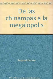 De las chinampas a la megalopolis: El medio ambiente en la Cuenca de Mexico (La Ciencia desde Mexico) (Spanish Edition)