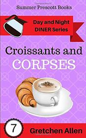 Croissants and Corpses (Day and Night Diner Series)