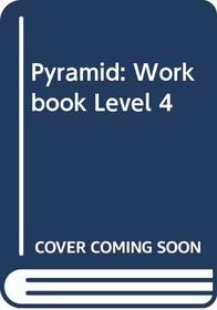 Pyramid: Workbook Level 4