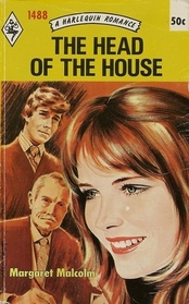 The Head of the House (Harlequin Romance, No 1488)