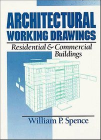 Architectural Working Drawings: Residential and Commercial Buildings