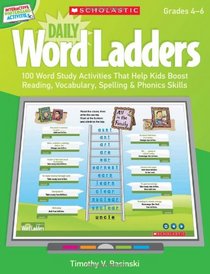 Interactive Whiteboard Activities: Daily Word Ladders (Gr. 4-6): 100 Word Study Activities That Help Kids Boost Reading, Vocabulary, Spelling & Phonics Skills