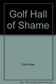 Golf Hall of Shame