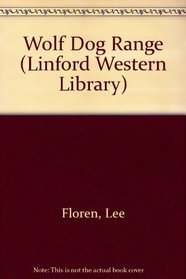 Wolf Dog Range (Linford Western Library)