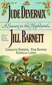 A Season in the Highlands: Cold Feet / Fall from Grace / Unfinished Business / The Matchmaker / The Christmas Captive