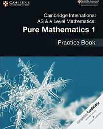 Cambridge International AS & A Level Mathematics: Pure Mathematics 1 Practice Book