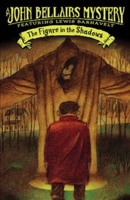 Figure in the Shadows (John Bellairs Mysteries (Prebound))