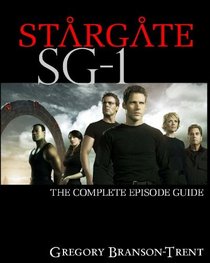Stargate SG-1 The Complete Episode Guide