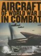 Aircraft of World War II in Combat