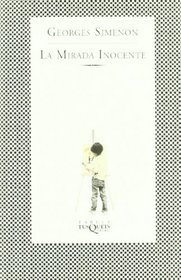 La Mirada Inocente/ the Innocent View (Spanish Edition)