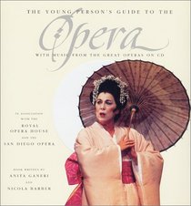 The Young Person's Guide to the Opera: With Music from the Great Operas (Book  CD)
