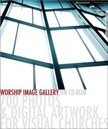 Worship Image Gallery on CD-ROM: 700 Photos and Digital Artwork for Visual Churches (Emergent YS)