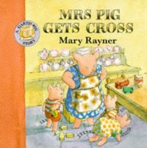 Mrs. Pig Gets Cross (Garth Pig Story Books)