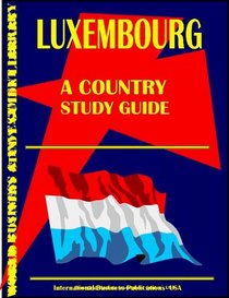 Luxembourg Country Study Guide (World Country Study Guide