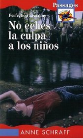 No eches la culpa a los ninos/Don't Blame the Children (Passages Hi: Lo Novels) (Spanish Edition)