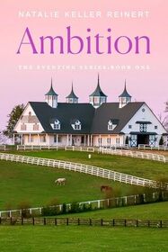 Ambition: A Novel (The Eventing Series, 1)