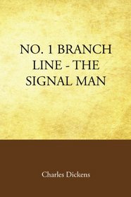 No. 1 Branch Line: The Signal Man
