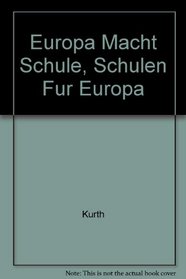 Europa Macht Schule, Schulen Fur Europa (German Edition)