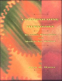 Communicating Technology: Dynamic Processes and Models for Writers