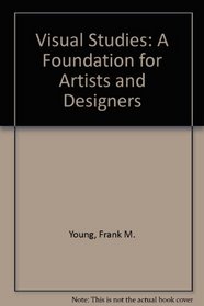 Visual Studies: A Foundation for Artists and Designers
