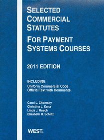 Selected Commercial Statutes For Payment Systems Courses, 2011