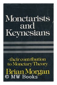 Monetarists and Keynesians