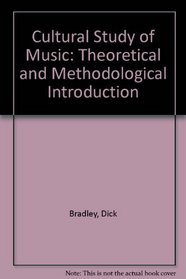Cultural Study of Music: Theoretical and Methodological Introduction