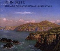 John Brett: Arlunydd Cyn-rafaelaidd Ar Lannau Cymru (Welsh Edition)