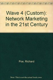 Wave 4 (Custom): Network Marketing in the 21st Century