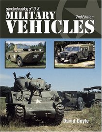 Standard Catalog of U.S. Military Vehicles (Standard Catalog of Us Military Vehicles)