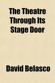 The Theatre Through Its Stage Door