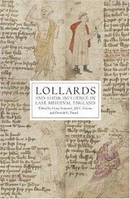 Lollards and their Influence in Late Medieval England