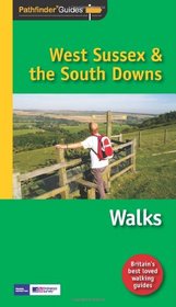 Pathfinder West Sussex & the South Downs Walks (Pathfinder Guides)
