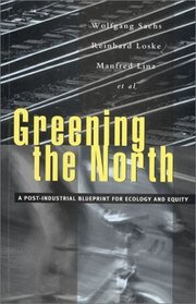 Greening the North : A Post-Industial Blueprint for Ecology and Equity