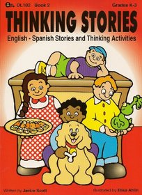 Thinking Stories, Book 2 - English-Spanish Stories and Thinking