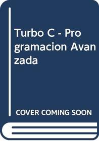 Turbo C - Programacion Avanzada (Spanish Edition)